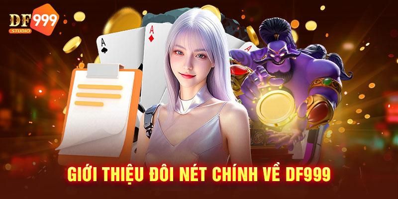 Nhà cái DF999 - Uy tín, Chất lượng, Đa dạng trò chơi